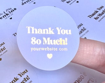 Custom Thank You Foiled Stickers | White Small Business Website Personalised Foiled Labels | Custom Self Adhesive 37mm Round Stickers