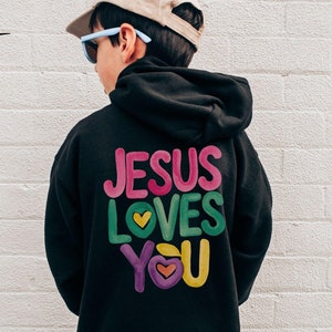 Christian kids hoodie Christian Youth hoodie Gift for kids Christian Crewneck Religious Hoodie Bible Jesus Loves You Hoodie