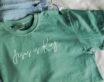 Jesus is King Shirt, Comfort Colors Christian Tee