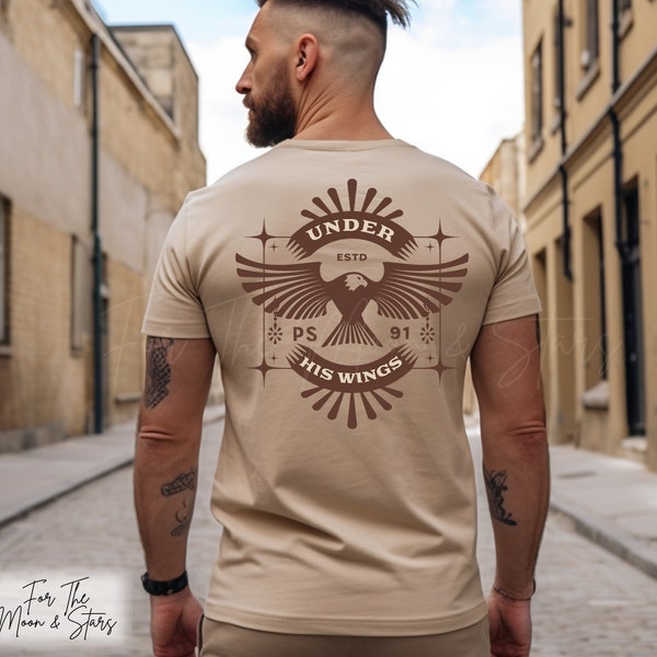 Under His Wings You Will Find Refuge Shirt Psalm 91 Shirt Mens Christian Shirt Men Christian Gifts Male Christian Shirt Wings Like Eagles