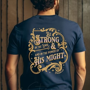Mens Christian Shirt SOLID Mens Christian Gifts Male Christian Shirt, Be Stron in the Lord Tshirt Dad Gifts Christian Men Guys Christian 2x