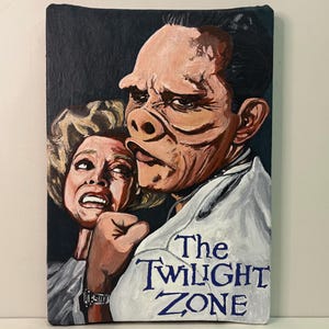 May include: Acrylic painting on canvas featuring a scene from "The Twilight Zone." The artwork depicts two figures with distorted features, one with a pig-like snout. The title "The Twilight Zone" is painted in blue and white.