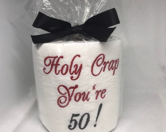 Over the Hill 50/ Customized Age Embroidered Toilet Paper/ Holy Crap its your Birthday/ Office Birthday Party