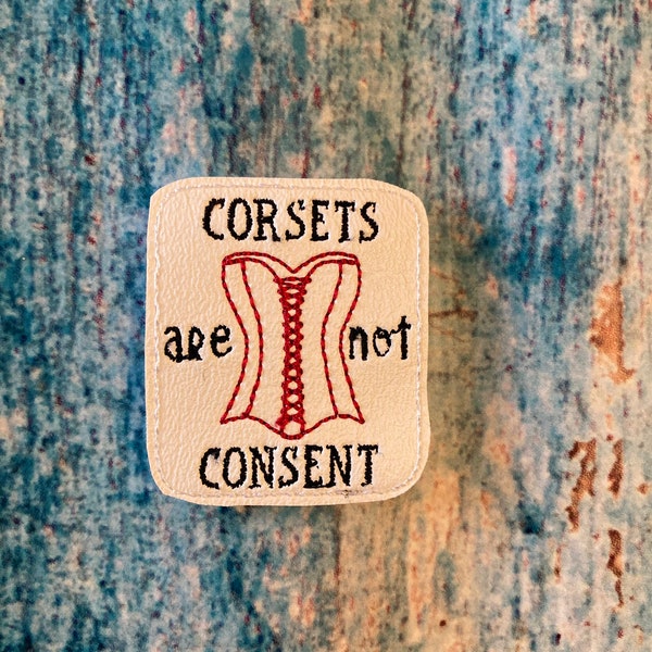 Corsets are not consent pin or badge holder