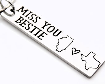 Long Distance Friend, Miss you Bestie State keychain - Choose any locations