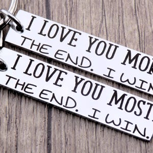Custom Keychain Gift I love you more - Anniversary Gift - Gift for Husband or Wife - Gift for Girlfriend or Boyfriend