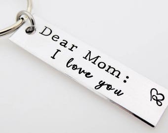 Dear Mom I love you - Handstamped Keychain