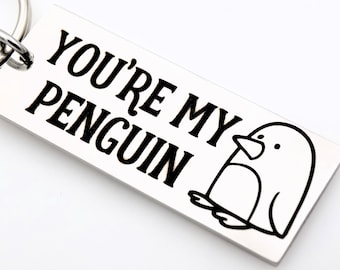 Anniversary gift for him, for her, You're my penguin keychain, for boyfriend girlfriend husband wife, couples gift, Valentines day gift