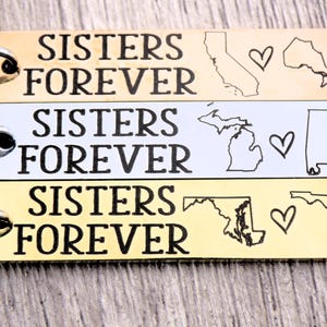 Gift for Long Distance Sister - Sisters Forever - Customize this keychain with any 2 locations you want - Silver, Gold or Rose Gold