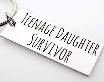 Gift from Teenager - Teenage Daughter Survivor - Keychain