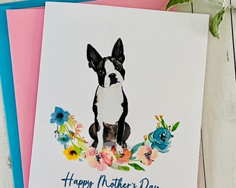 Boston Terrier Mothers Day Card, Watercolor Mother’s Day Card from the dog, Mother’s Day Card with Dog, Handmade cards