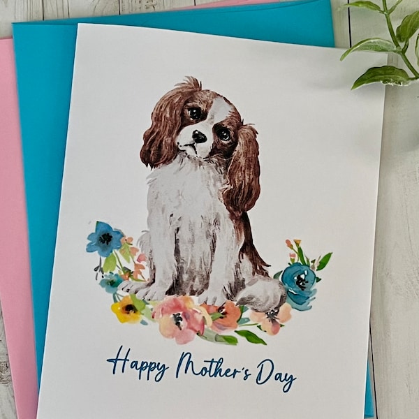 King Charles Spaniel Mothers Day Card, Cavalier Spaniel card, Watercolor Mother’s Day Card from the dog, Mother’s Day Card with Dog