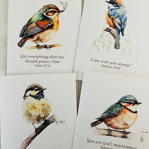 May include: Four watercolor paintings of birds on branches with inspirational quotes and bible verses. The quotes are "Let everything that has breath praise Him" Psalm 27:14, "I am with you always" Matthew 28:20, "Be still and know that I am God" Psalm 46:10, and "You are God's masterpiece" Ephesians 2:10.