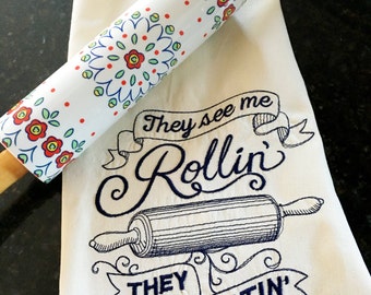 They See Me Rollin They Hatin a Embroidered Tea Towel - Rolling Pin Tea Towel