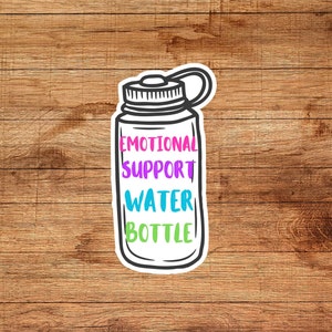 Emotional Support Water Bottle Sticker
