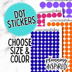 May include: Sheets of dot stickers in various colors, including blue, orange, pink, and purple. The image also features the text "DOT STICKERS" and "CHOOSE SIZE & COLOR". The stickers are from "planning INSPIRED".