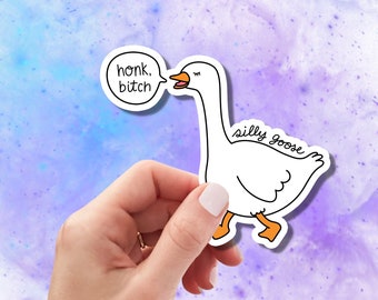 Silly Goose Sticker, Laptop Sticker, Kindle Sticker, Water Bottle Sticker, Laminated, Water Resistant