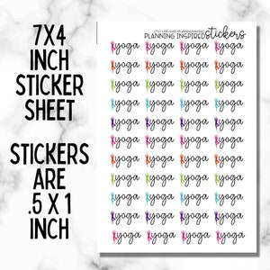 May include: A sticker sheet with the text "7x4 INCH STICKER SHEET STICKERS ARE .5 X 1 INCH". The sheet is filled with colorful yoga-themed stickers. Each sticker features the word "yoga" and a silhouette of a person in a yoga pose.