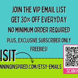 May include: A promotional graphic on a teal and green background. Text reads "JOIN THE VIP EMAIL LIST, GET 30% OFF EVERYDAY, NO MINIMUM ORDER REQUIRED, PLUS, EXCLUSIVE SUBSCRIBER ONLY FREEBIES!" with a QR code and the text "SCAN HERE".