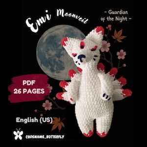 Könnte beinhalten: Ein weiß-rotes, gehäkeltes Plüschtier in Form eines neunschwänzigen Fuchses mit dunkelblauer Nase und Markierungen. Der Text lautet Emi Moonveil - Guardian of the Night -, PDF 26 PAGES, English (US) und CODENAME_BUTTERFLY auf schwarzem Grund.