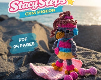May include: A crocheted pigeon doll wearing a pink headband, blue headphones, and a multi-colored tank top, standing on a pink mat with small pink dumbbells. Text reads Stacy Steps Gym Pigeon and PDF 24 Pages. English (US) is also printed.