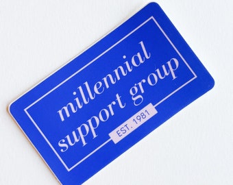 Millennial Support Group sticker | laptop sticker