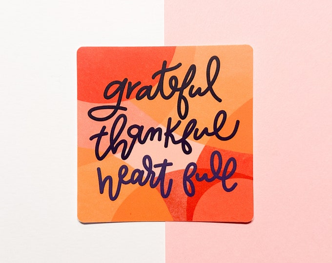 Grateful Thankful Heart Full | laptop sticker