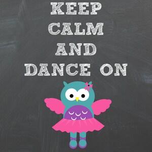 Keep Calm and Dance On, Digital Art, Word Art, Gift Idea