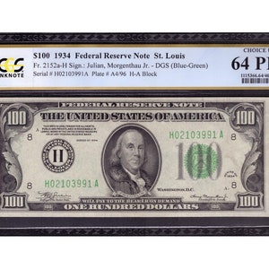 1934 100 One Hundred Dollar Bill Federal Reserve Note Fr.2152a-H St. Louis Julian/Morgenthau PCGS 64 PPQ DGS (Blue-Green) Benjamin Franklin