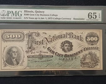 1873 500 Dollars Obsolete College Currency First National Bank Gem City Business College Quincy IL PMG 65 EPQ Scarce Historical Collectable