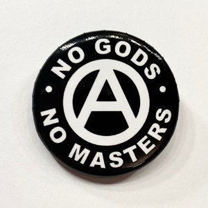 No Gods No Masters - 1.25” Pin