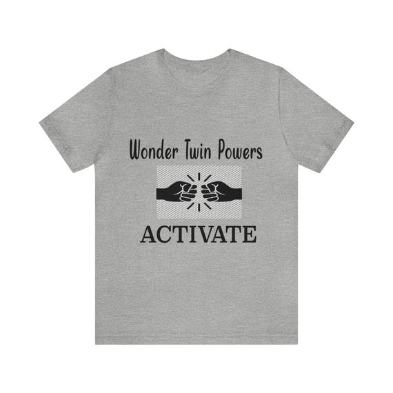 Wonder Twin Powers Activate T-Shirt Wonder Twin Powers Activate T-Shirt