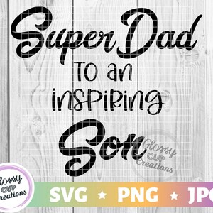 Super pai para um filho inspirador SVG, PNG, JPG, arquivo cortado, para impressão, citações de pai, ditado do dia dos pais, papai com necessidades especiais, pais prematuros