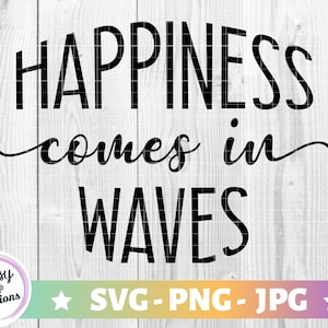 Geluk komt in golven SVG, PNG, JPG, gesneden bestand, transparante achtergrond, strand citaten