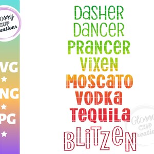 Dasher Dancer Prancer Vixen Moscato Vodka Tequila Blitzen, SVG, PNG, JPG, Stampabile, Cut File, Holiday Funny, Humor Christmas Drinking Shirt