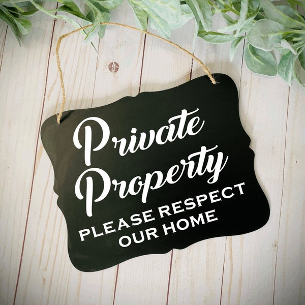 Private Property - Please Respect Our Home, 8x10 Chalkboard Sign with Jute Twine Hanger