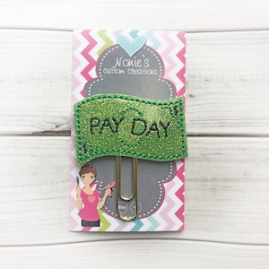 Pay Day Paper Clip - Pay Day Paperclip- Money Planner Clip - Planner Clip - Planner Accessories - Pay Day Feltie - Money Feltie