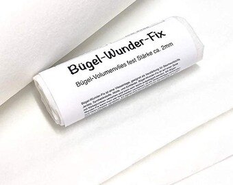 Bügel-Wunder-Fix2, beidseitig bebügelbar (Packungsinhalt: 100 x 80 cm), Bügel-Volumenvlies fest Stärke ca. 2mm