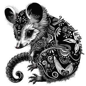 May include: Black and white illustration of an opossum with intricate patterns. The opossum is curled up, with the text "Your end is the road" in a script font. The design features floral and geometric elements.