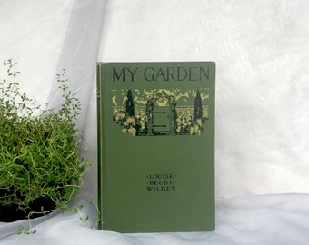 My Garden Louise Beebe Wilder Libro de jardinería antiguo Idea de regalo para jardinero