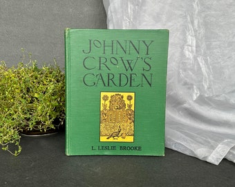 Johnny Crow's Garden L Leslie Brooke Illustrated Classic Children's Literature Book Decor