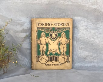 Eskimo Stories by Mary E Smith Vintage Illustrated Children's Book Howard V Brown Art