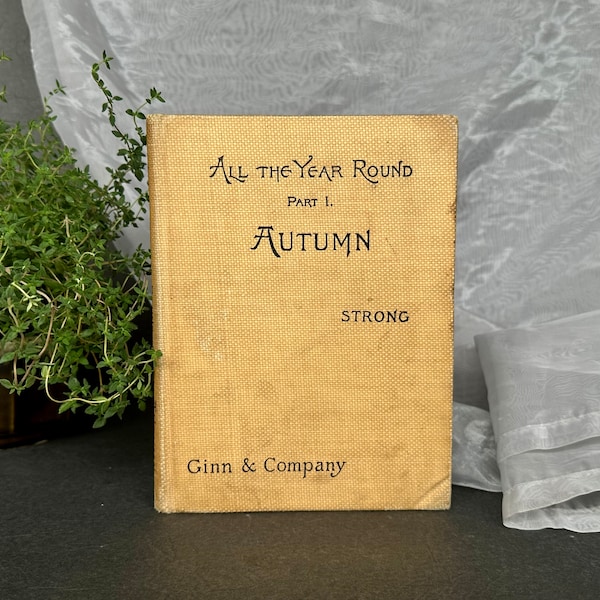 All the Year Round A Nature Reader Autumn, Antique Illustrated Natural History Children's Story Reader Book