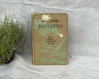 Madame Butterfly John Luther Long with C. Yarnall Abbott Illustrations, Decorative Collectible Antique Book for Home Decor