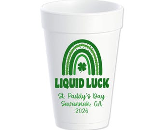 St. Patrick's Day Custom Styrofoam Cups, Liquid Luck, St. Paddy's Day Holiday Cups, Personalized Foam Cups