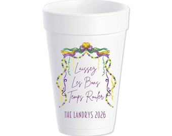 Mardi Gras Custom Styrofoam Cups, New Orleans Party Cups, Let The Good Times Roll, Personalized Foam Cups
