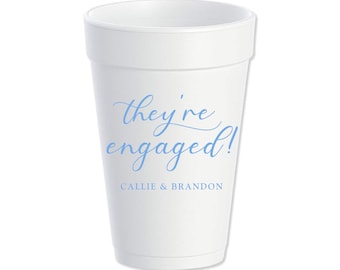 Engagement Party Custom Styrofoam Cups, ANY COLOR, They're Engaged, Personalized