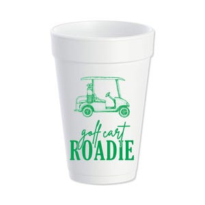 Roadie Custom Styrofoam Cups, Golf Cart Personalized Foam Cups, Golf, To Go Cup