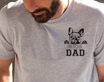 Dog Dad Gift, French BullDog Dad, French bulldog Shirt, french bulldog gifts, Frenchie Shirt, Dog Dad Shirt, Frenchie Dad