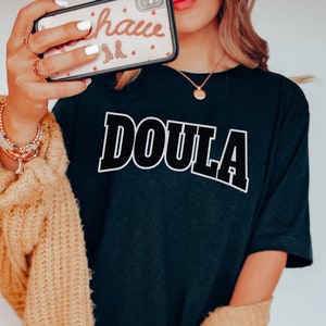 Doula Shirt, Doula, Midwife Shirt, Midwife Gift, Birthing T-Shirt, Birth Worker Shirt, Midwifery Student, Gift for Doula, Doula Gifts, Gift